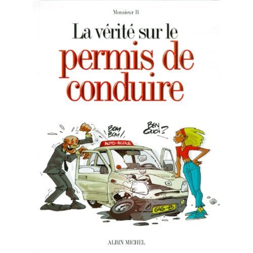 La Vérité Sur Le Permis De Conduire BD et humour Rakuten