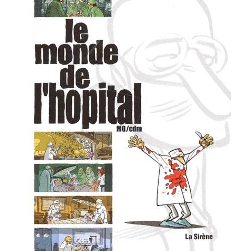 Le Monde De L'hpital   de Mo-CDM  Format Album 