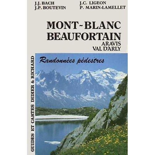 Mont-Blanc Beaufortain - Aravis, Val D'arly   de BACH 