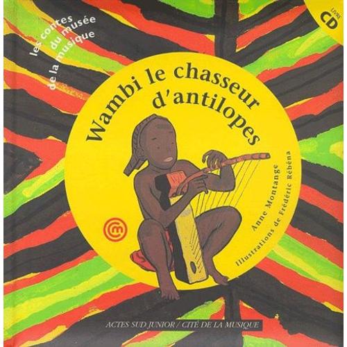 Wambi Le Chasseur D'antilopes - Avec Cd Audio   de Montange Anne  Format Album 