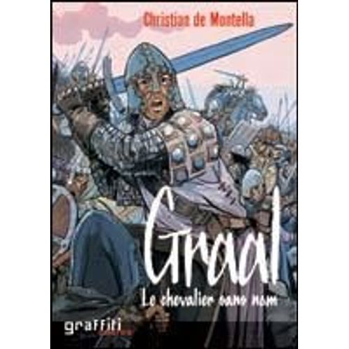Graal N 1 - Le Chevalier Sans Nom   de christian de montella 