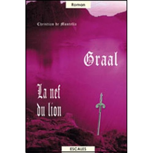 Graal - Tome 3 - La Nef Du Lion    Format Grand Format 
