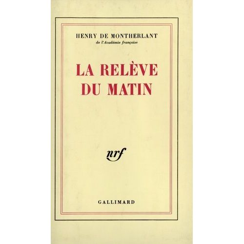 La Relve Du Matin   de henry de montherlant  Format Beau livre 