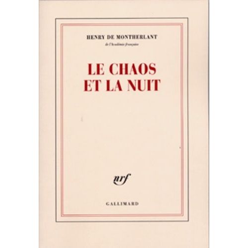 Le Chaos Et La Nuit   de henry de montherlant  Format Beau livre 
