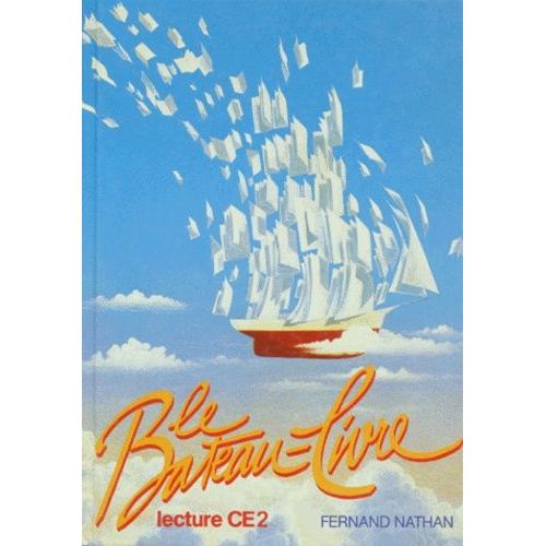 Lecture Ce2 Le Bateau-Livre - Textes, Documents, Images   de bernard lecherbonnier  Format Album 