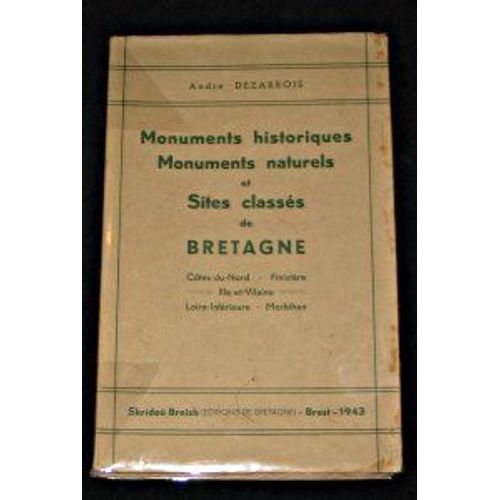 Monuments Historiques, Monuments Naturels Et Sites Classs De Bretagne, Ctes Du Nord-Finistre-Ille Et Vilaine-Loire-Infrieure-Morbihan de Dezarrois Andr