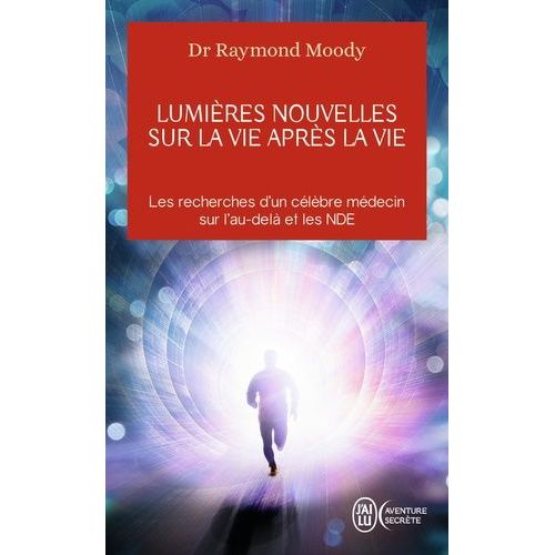 Lumires Nouvelles Sur La Vie Aprs La Vie   de Moody Raymond A.  Format Poche 