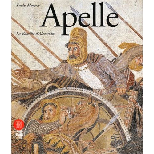 Apelle - La Bataille D'alexandre   de paolo moreno  Format Reli 