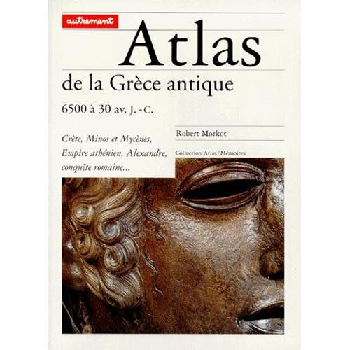 Atlas De La Grce Antique   de Robert Morkot  Format Broch 