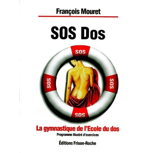 Sos Dos - La Gymnastique De L'cole Du Dos   de Franois Mouret  Format Broch 