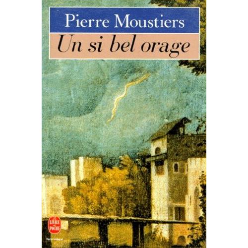 Un Si Bel Orage   de pierre moustiers  Format Poche 