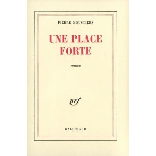 Une Place Forte   de pierre moustiers  Format Beau livre 