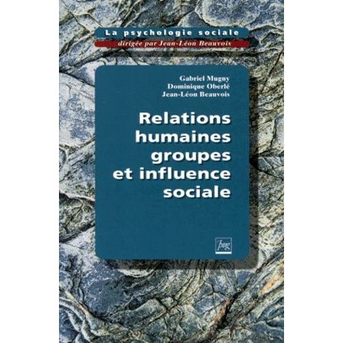 La Psychologie Sociale - Tome 1, Relations Humaines, Groupes Et Influence Sociale   de Beauvois Jean-Lon  Format Broch 