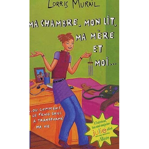 Ma Chambre, Mon Lit, Ma Mere Et Moi - Ou Comment Le Feng Shui A Transforme Ma Vie   de Murail Lorris  Format Poche 