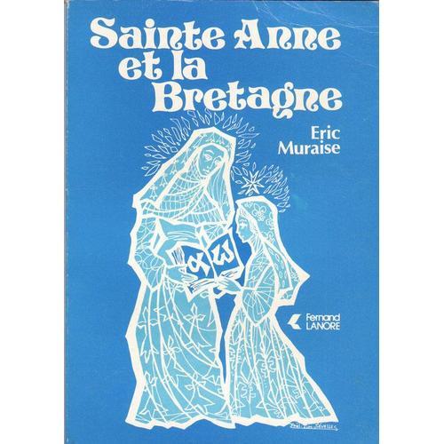 Sainte Anne Et La Bretagne   de eric muraise 