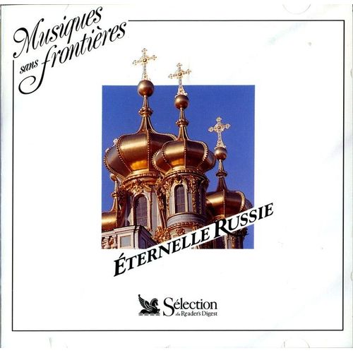 Eternelle Russie - Chants Et Mlodies Russes D'hier Et D'aujourd'hui : Vers Les Cimes - Petite Berceuse - Le Soldat De Papier... 26 Titres - Musiques Sans Frontires - Orchestres Et Groupes Folkloriques - Divers Artistes