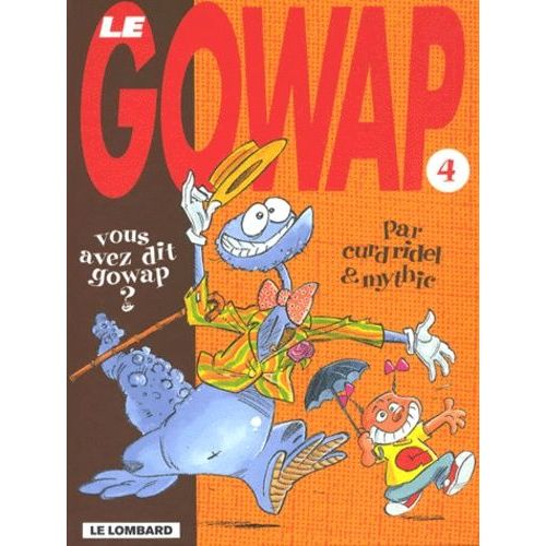 Le Gowap Tome 4 - Vous Avez Dit Gowap ?   de Mythic  Format Album 