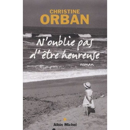 N'oublie Pas D'tre Heureuse    Format Grand Format 