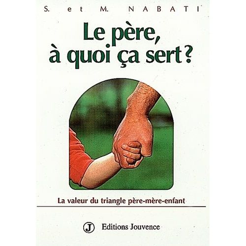 Le Pre,  Quoi a Sert ? - La Valeur Du Triangle Pre-Mre-Enfant    Format Grand Format 