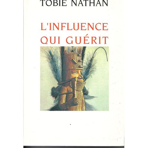 L'influence Qui Gurit   de tobie nathan 