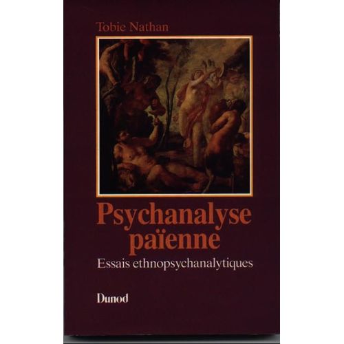 Psychanalyse Paenne - Essais Ethnopsychanalytiques   de tobie nathan  Format Broch 