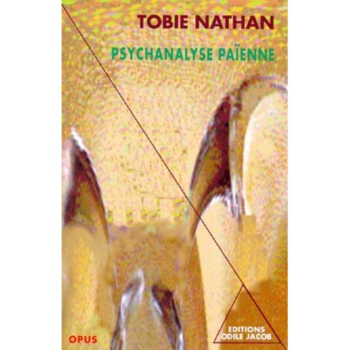 Psychanalyse Paienne - Essais Ethnopsychanalytiques    Format Broch 