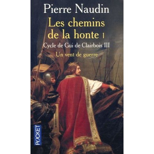 Cycle De Gui De Clairbois Tome 3 - Les Chemins De La Honte - Un Vent De Guerre   de Naudin Pierre  Format Poche 