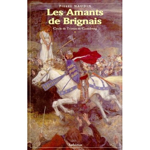 Cycle De Tristan De Castelreng Tome 1 - Les Amants De Brignais   de Naudin Pierre  Format Beau livre 