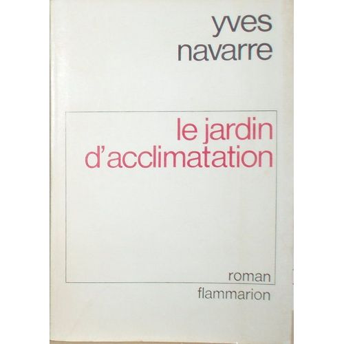 Le Jardin D' Acclimatation   de yves navarre 