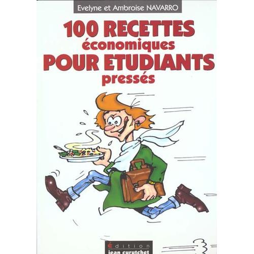 100 Recettes conomiques Pour tudiants Presss   de Ambroise Navarro  Format Broch 