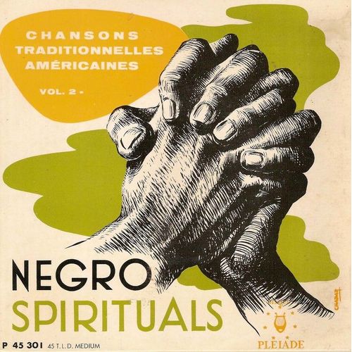 Chansons Traditionnelles Amricaines - Volume 2 - Deep River - Every Time I Feel The Spirit - Go Down Moses - Joshua Fought The Battle Of Jericho - Sometimes I Feel Like A Motherless Child - Negro Spirituals