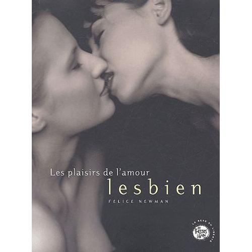 Les Plaisirs De L'amour Lesbien   de Felice Newman  Format Broch 