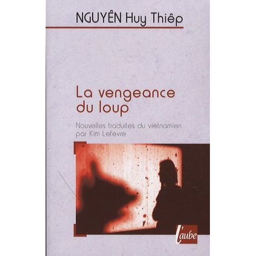 La Vengeance Du Loup   de Nguyn Huy-Thip  Format Poche 