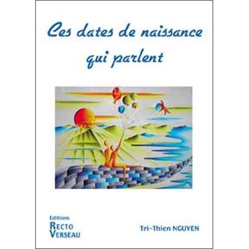 Ces Dates De Naissance Qui Parlent   de Nguyen Tri-Thien  Format Broch 