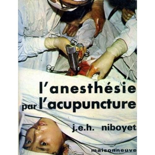 L'anesthsie Par L'acupuncture - L'analgsie Acupuncturale En Chirurgie   de Casez Ren  Format Reli 