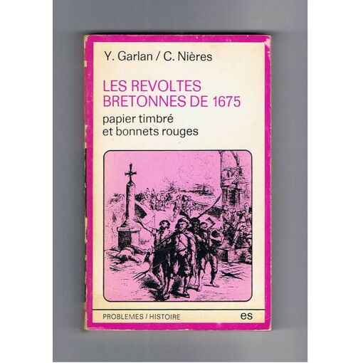 Les révoltes bretonnes de 1675 - papier timbré et bonnets rouges | Rakuten