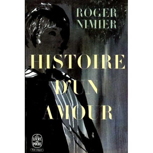 Histoire D'un Amour   de roger nimier