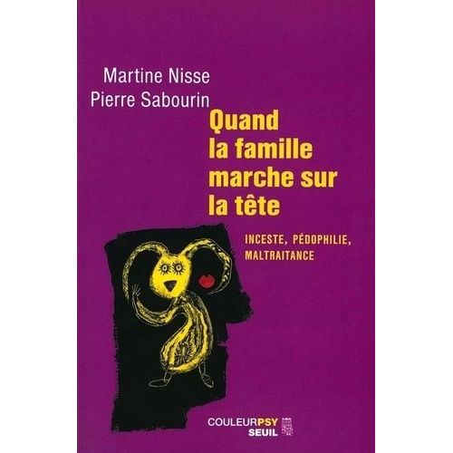 Quand La Famille Marche Sur La Tte - Inceste, Pdophilie, Maltraitance    Format Broch 
