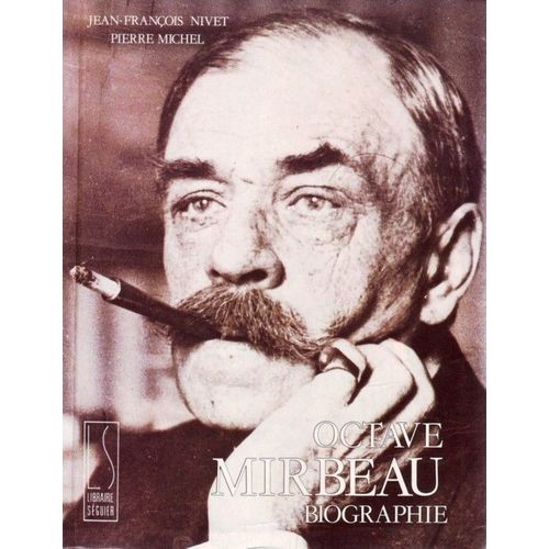 Octave Mirbeau - L'imprcateur Au Coeur Fidle   de Nivet, Jean-Franois 