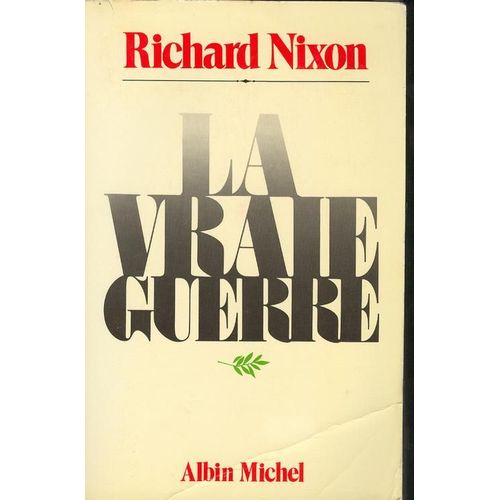 La Vraie Guerre   de richard nixon  Format Broch 