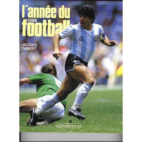 L'anne Du Football 1986   de Jacques Thibert 