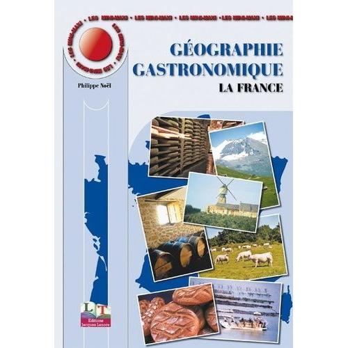 Gographie Gastronomique - La France   de philippe nol  Format Poche 