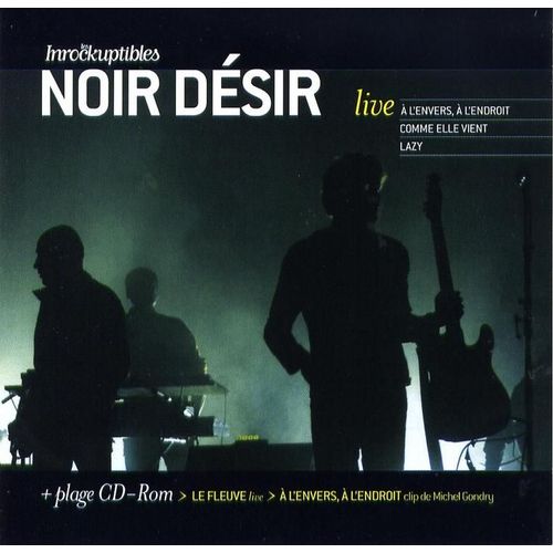 Noir Dsir - 3 Titres Live + Extrait Du Dvd + Clip Gondry