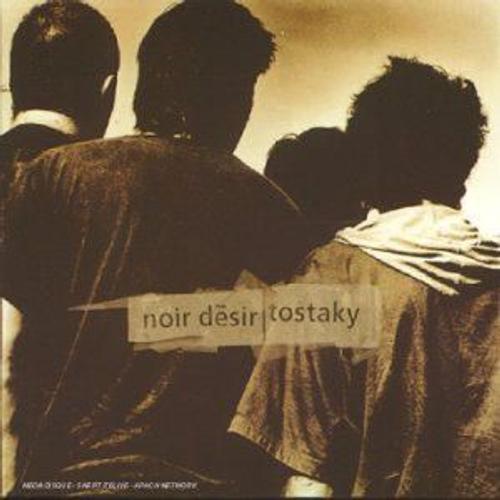 Tostaky - Noir Dsir
