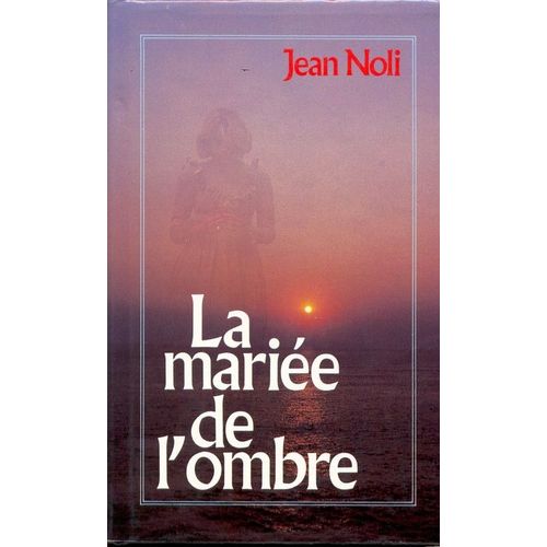 La Mariee De L'ombre   de NOLI JEAN