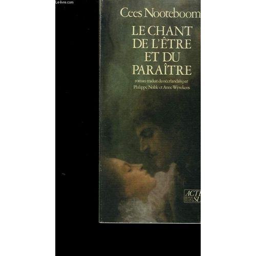 Le Chant De L'tre Et Du Paratre   de Nooteboom Cees  Format Beau livre 
