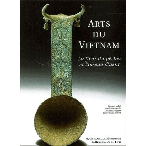 Arts Du Vietnam - La Fleur Du Pecher Et L'oiseau D'azur   de Collectif  Format Broch 