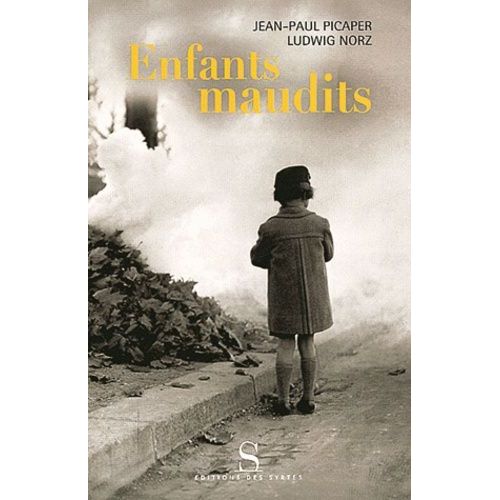 Enfants Maudits - Ils Sont 200 000, On Les Appelait Les 