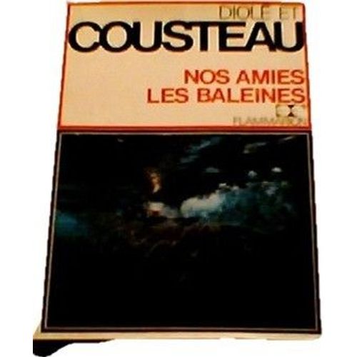 Nos Amies Les Baleines   de DIOLE ET COUSTEAU 