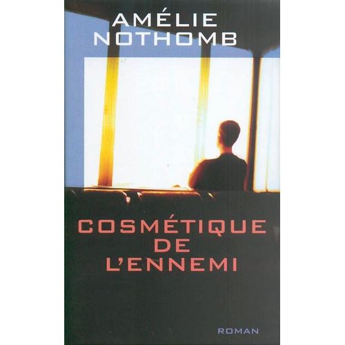 Cosmtique De L'ennemi   de NOTHOMB Amlie 